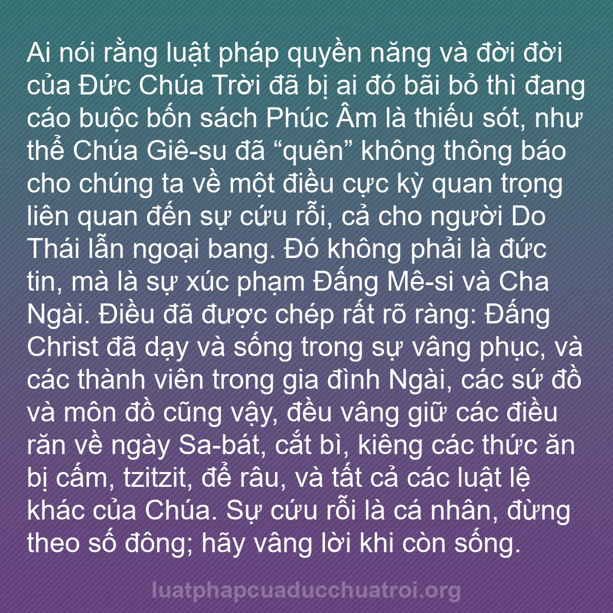 b0584 - Bài đăng về Luật pháp của Đức Chúa Trời: Ai nói rằng luật pháp quyền năng và đời đời của Đức Chúa Trời...