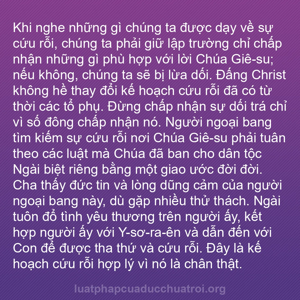 b0591 - Bài đăng về Luật pháp của Đức Chúa Trời: Khi nghe những gì chúng ta được dạy về sự cứu rỗi, chúng ta...