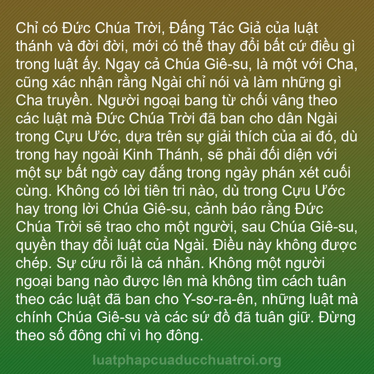 b0596 - Bài đăng về Luật pháp của Đức Chúa Trời: Chỉ có Đức Chúa Trời, Đấng Tác Giả của luật thánh và đời đời,...