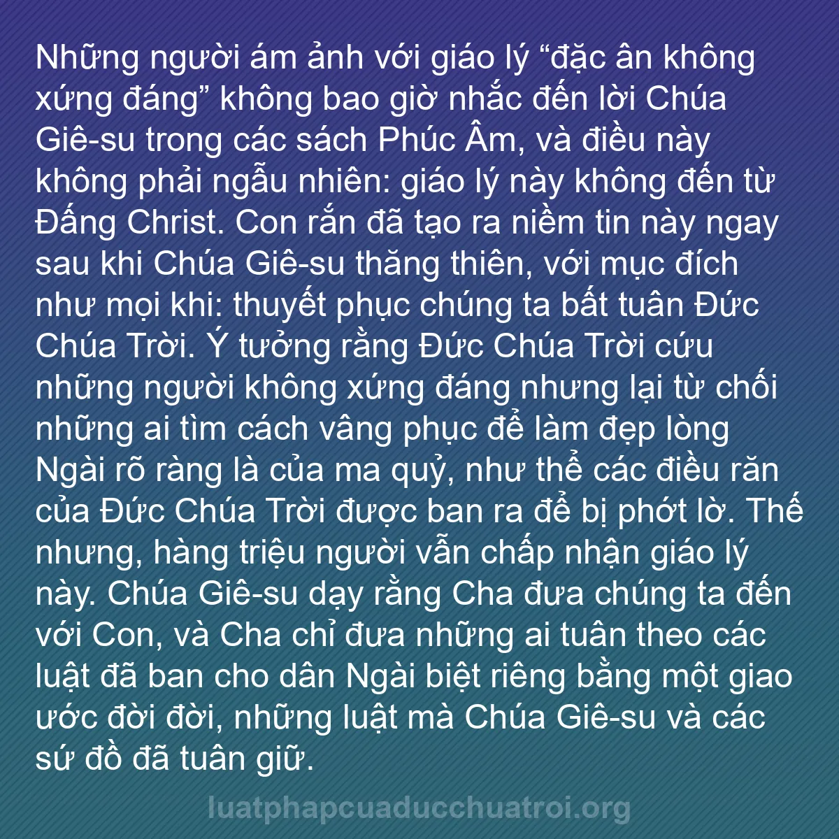 b0597 - Bài đăng về Luật pháp của Đức Chúa Trời: Những người ám ảnh với giáo lý “đặc ân không xứng đáng” không...