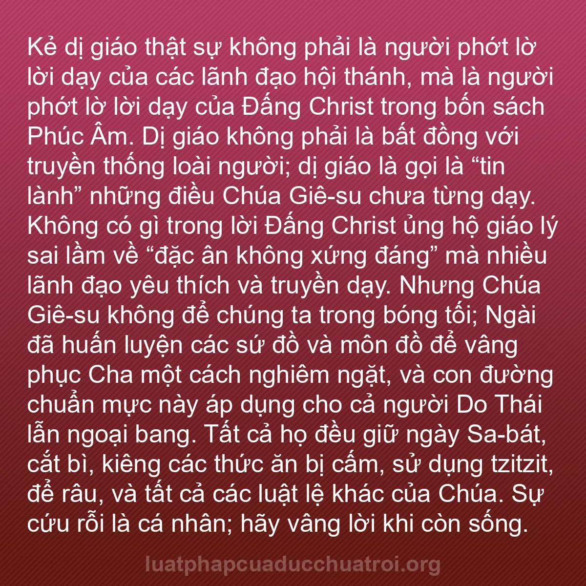 b0599 - Bài đăng về Luật pháp của Đức Chúa Trời: Kẻ dị giáo thật sự không phải là người phớt lờ lời dạy của các...